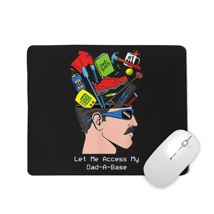 Let Me Access My Dad A Base Father Day Mousepad