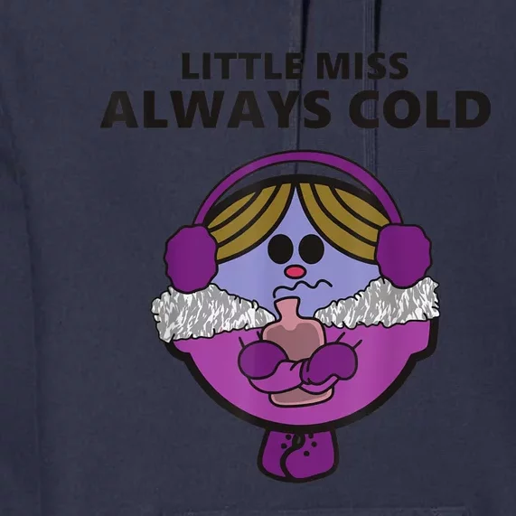 Little Miss Always Cold Funny Apparel Premium Hoodie