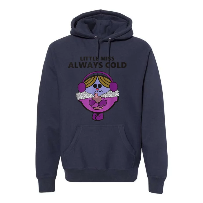 Little Miss Always Cold Funny Apparel Premium Hoodie