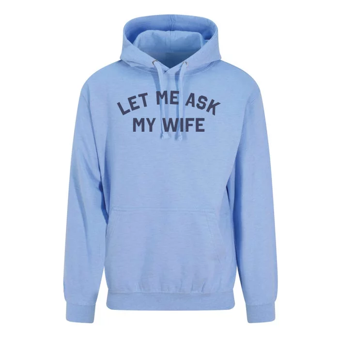 Let Me Ask My Wife Funny Husband Saying Unisex Surf Hoodie