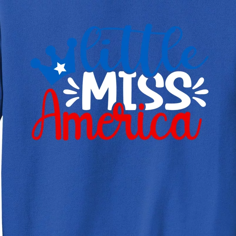 Little Miss America Gift 4th Of July Independence Day Gift Tall Sweatshirt