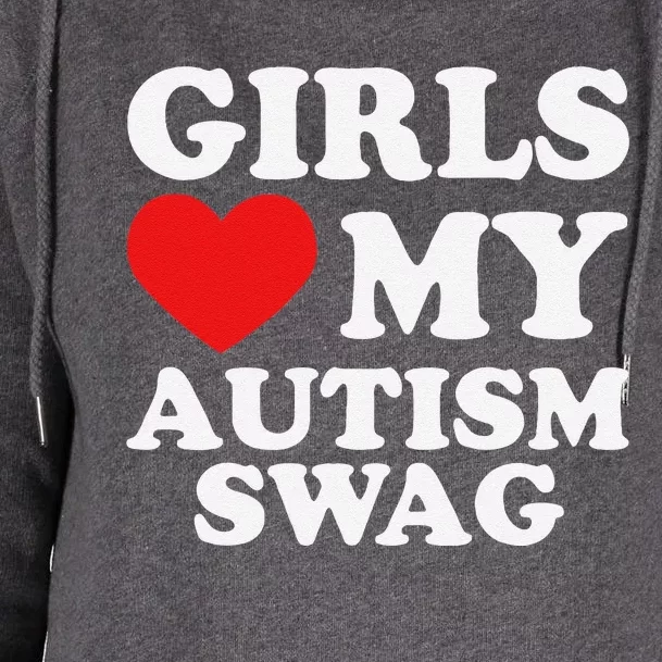 Love My Autism Swag Funny Autistic Gifts Awareness Womens Funnel Neck Pullover Hood