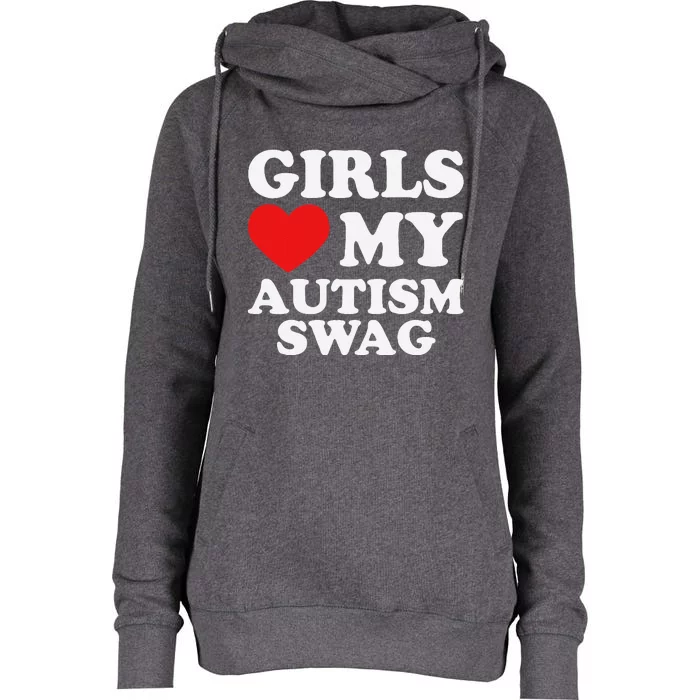 Love My Autism Swag Funny Autistic Gifts Awareness Womens Funnel Neck Pullover Hood