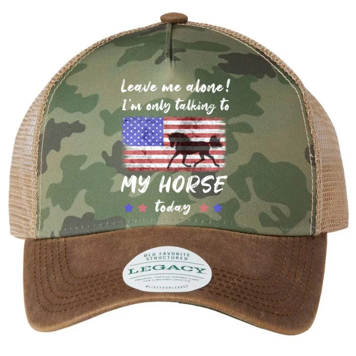 Leave Me Alone IM Talking To My Horse American Flag Meaningful Gift Legacy Tie Dye Trucker Hat