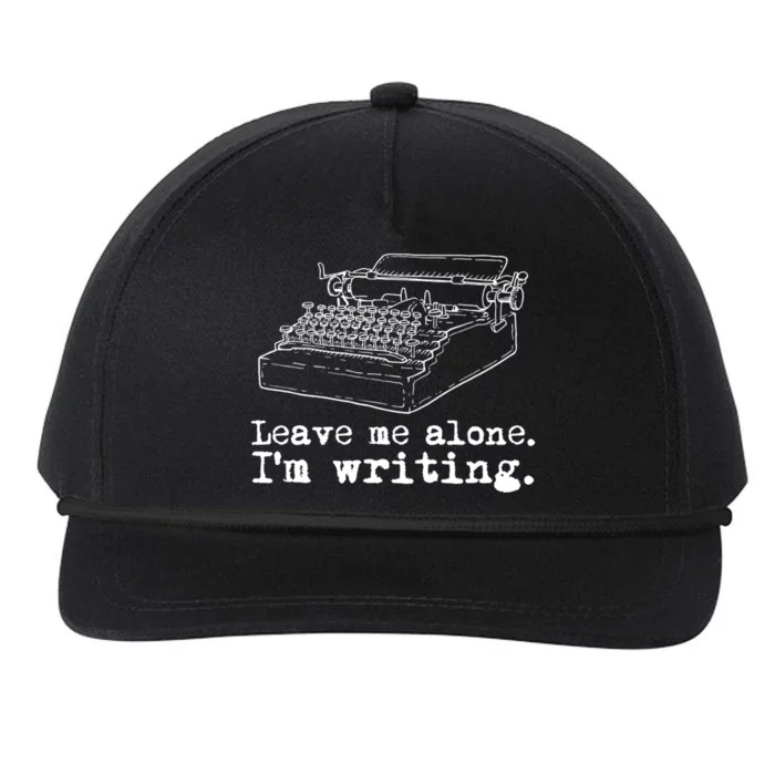 Leave Me Alone I'm Writing Writers At Work Typewriter Gift Snapback Five-Panel Rope Hat