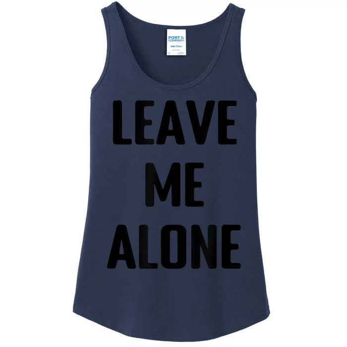 Leave Me Alone Ladies Essential Tank