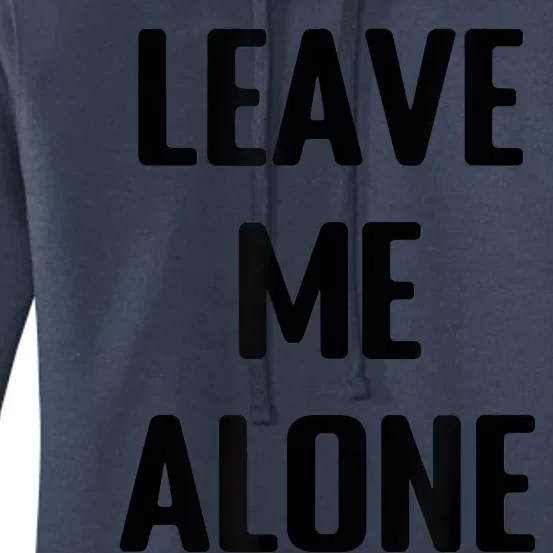 Leave Me Alone Women's Pullover Hoodie