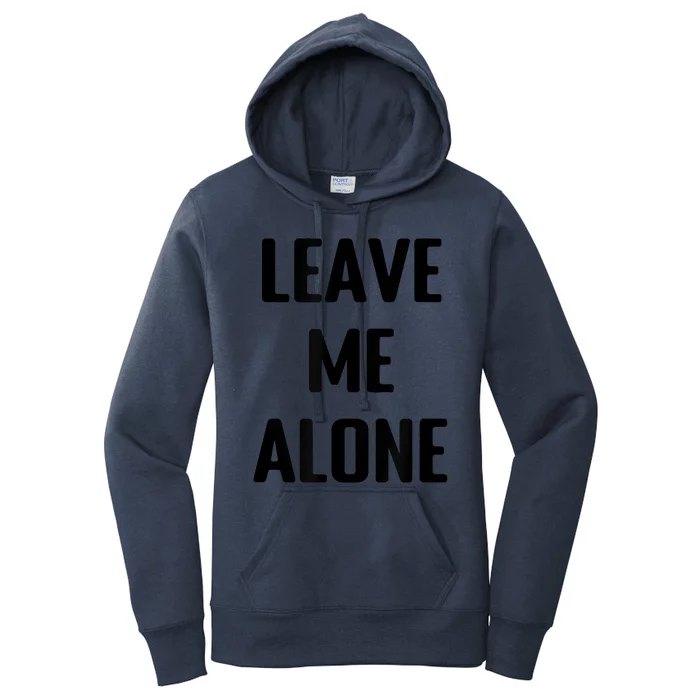 Leave Me Alone Women's Pullover Hoodie