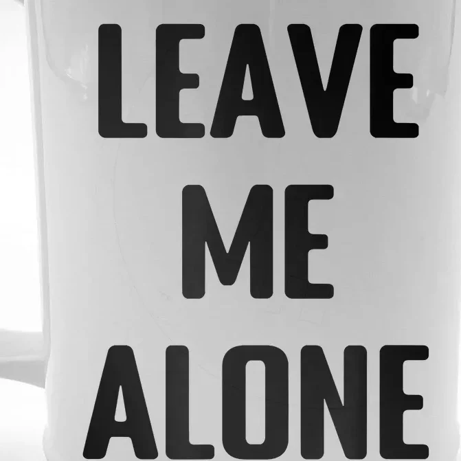 Leave Me Alone Front & Back Beer Stein