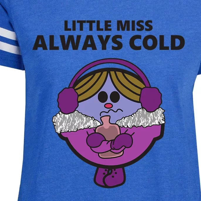 Little Miss Always Cold Funny Winter Trending Gift Idea Enza Ladies Jersey Football T-Shirt