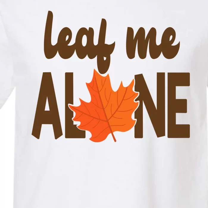 Leaf Me Alone Funny Fall Garment-Dyed Heavyweight T-Shirt