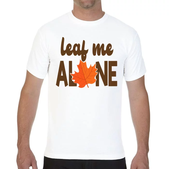 Leaf Me Alone Funny Fall Comfort Colors T-Shirt