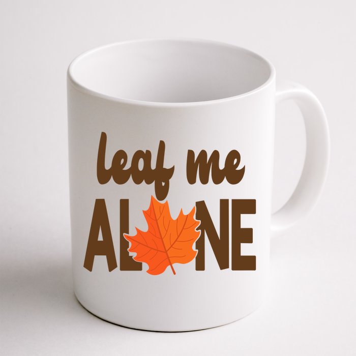 Leaf Me Alone Funny Fall Front & Back Coffee Mug