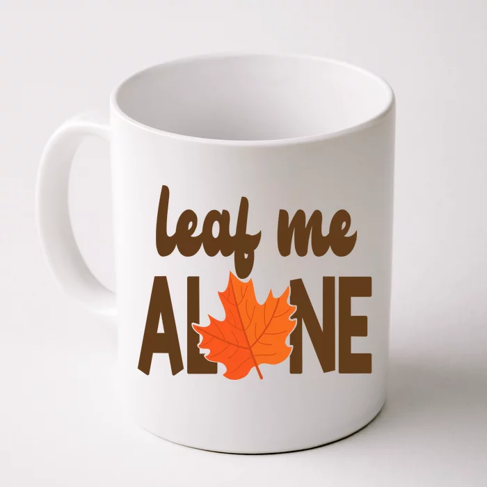 Leaf Me Alone Funny Fall Front & Back Coffee Mug