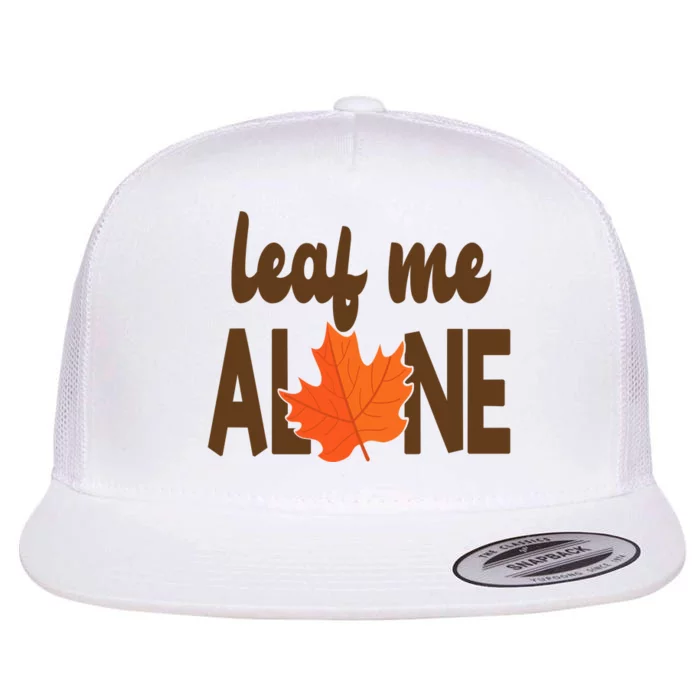 Leaf Me Alone Funny Fall Flat Bill Trucker Hat