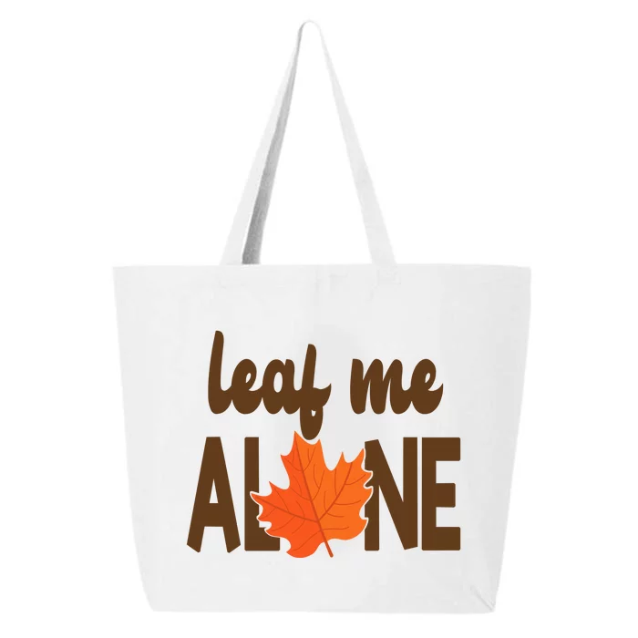 Leaf Me Alone Funny Fall 25L Jumbo Tote