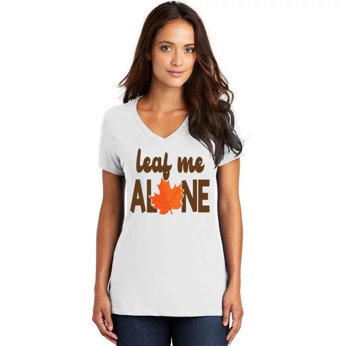 Leaf Me Alone Funny Fall Women's V-Neck T-Shirt