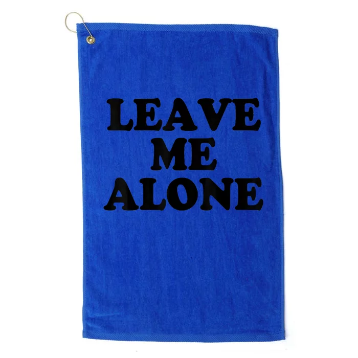 LEAVE ME ALONE Platinum Collection Golf Towel