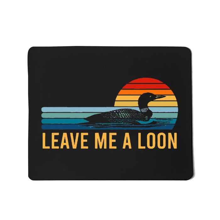 Leave Me A Loon Bird Watcher Gift Vintage Retro Sunset Mousepad