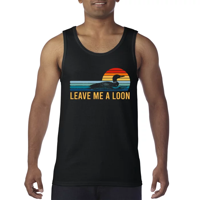 Leave Me A Loon Bird Watcher Gift Vintage Retro Sunset Tank Top