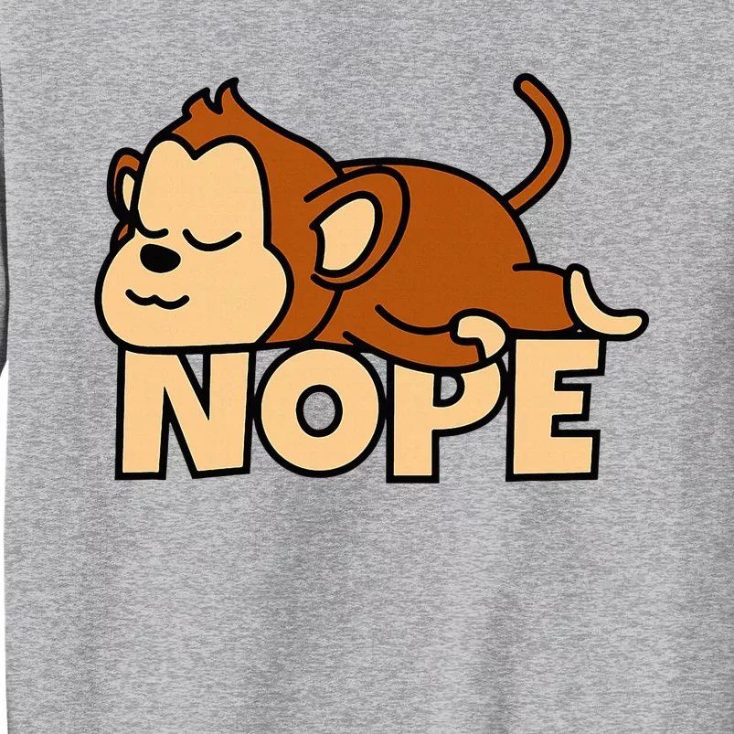 Lazy Monkey Apelet Ape Not Today Nope Tall Sweatshirt