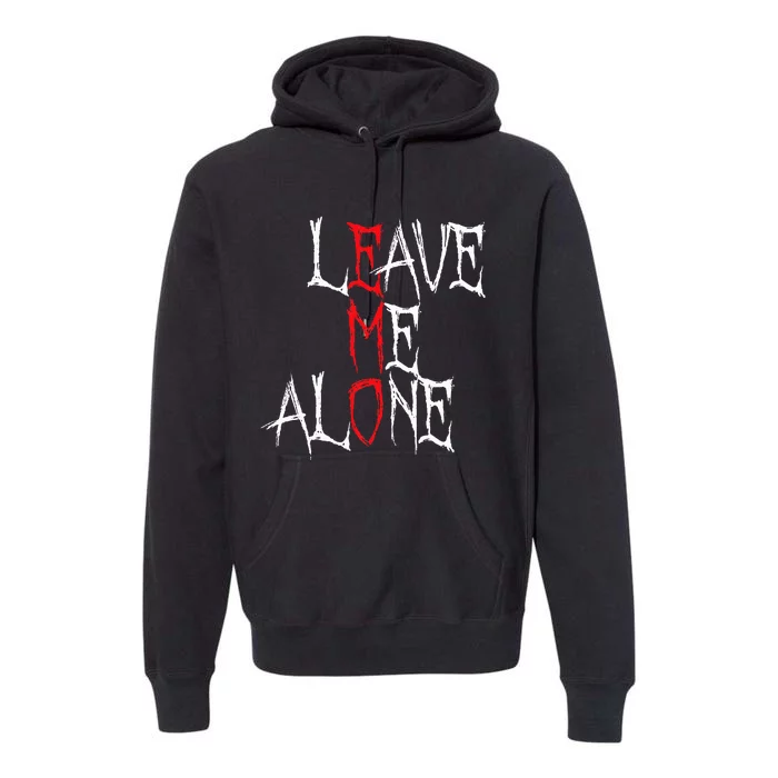 Leave Me Alone Emo Clothes Emocore Emo Music Fan Emo Premium Hoodie