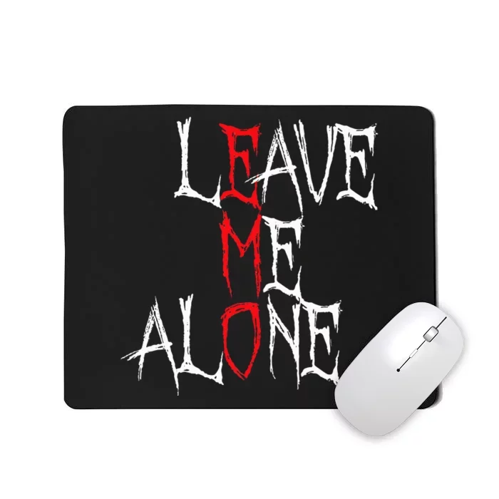 Leave Me Alone Emo Clothes Emocore Emo Music Fan Emo Mousepad