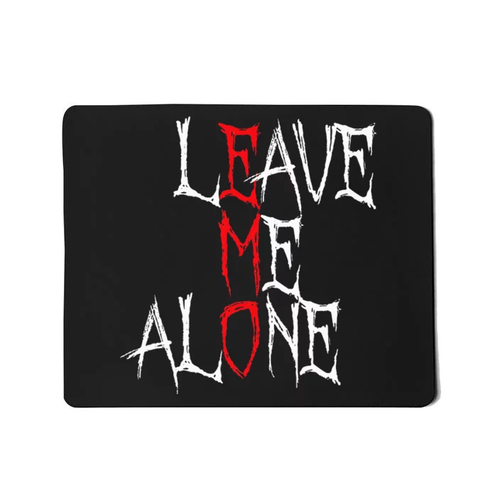 Leave Me Alone Emo Clothes Emocore Emo Music Fan Emo Mousepad