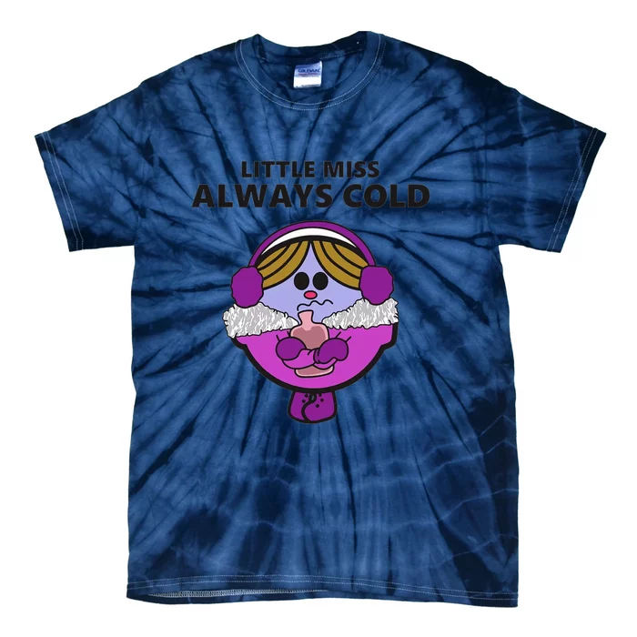 Little Miss Always Cold Funny Winter Trending Gift Idea Tie-Dye T-Shirt