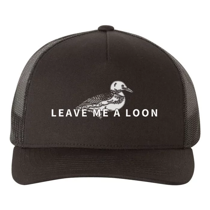 Leave Me A Loon Bird Watching Yupoong Adult 5-Panel Trucker Hat