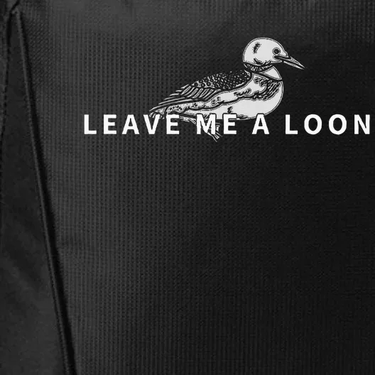 Leave Me A Loon Bird Watching City Backpack