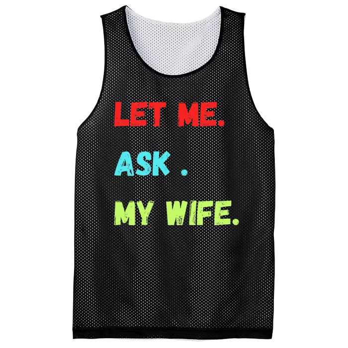 Let Me Ask My Wife Funny Mesh Reversible Basketball Jersey Tank