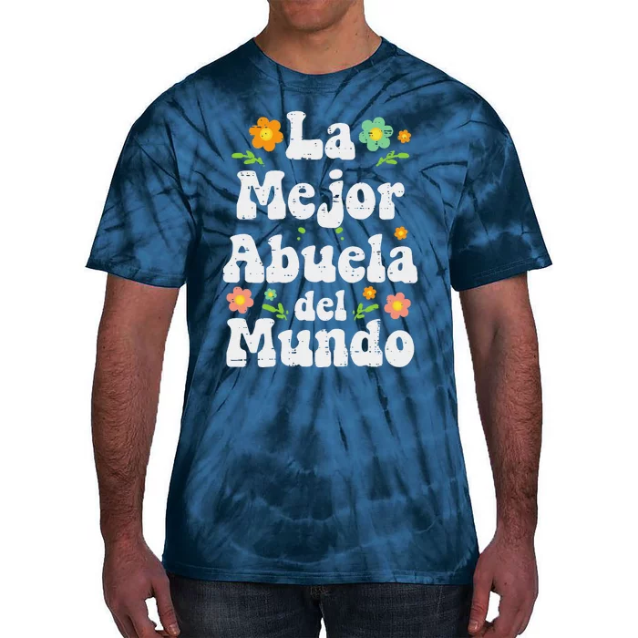 La Mejor Abuela Del Mundo Mothers Day Spanish Grandma Nana Tie-Dye T-Shirt