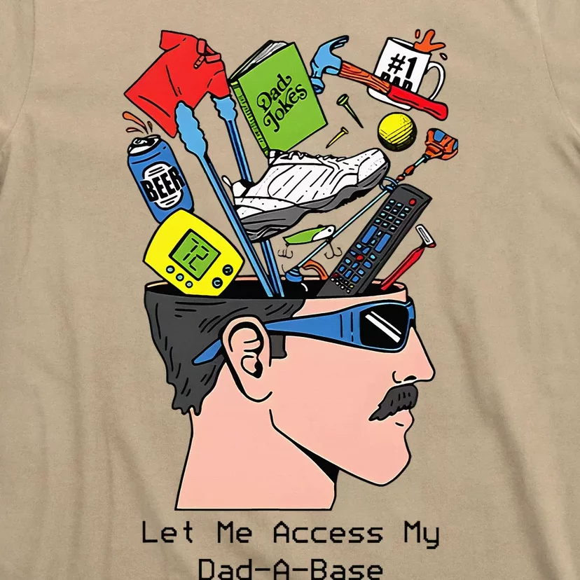 Let Me Access My Dad A Base T-Shirt