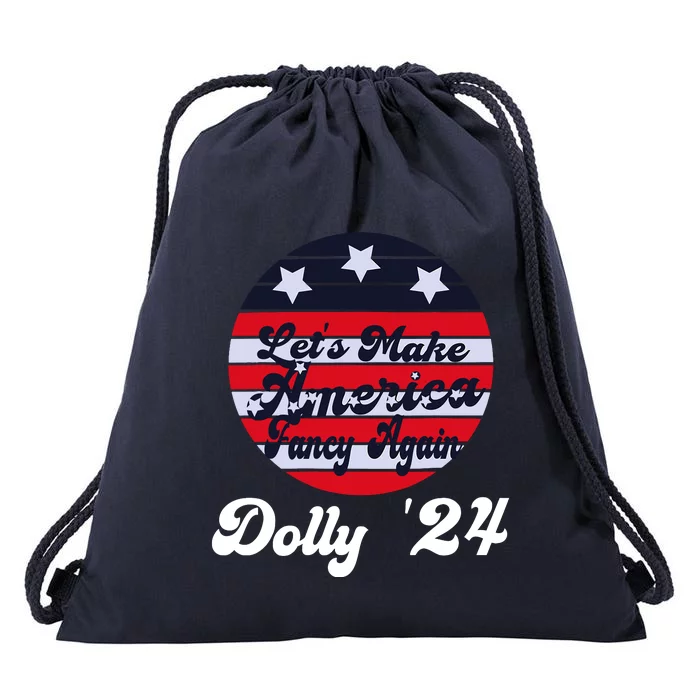 LetS Make America Fancy Again DollyS 24 Vintage Design Drawstring Bag