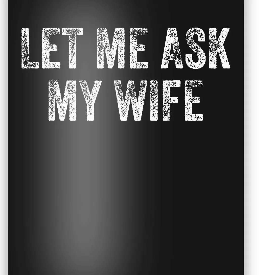 Let Me Ask My Wife Poster