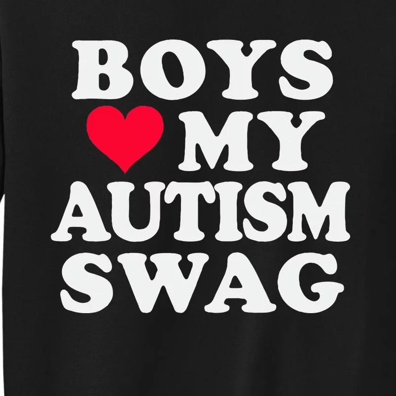 Love My Autism Swag Funny Autistic Girl Awareness Tall Sweatshirt