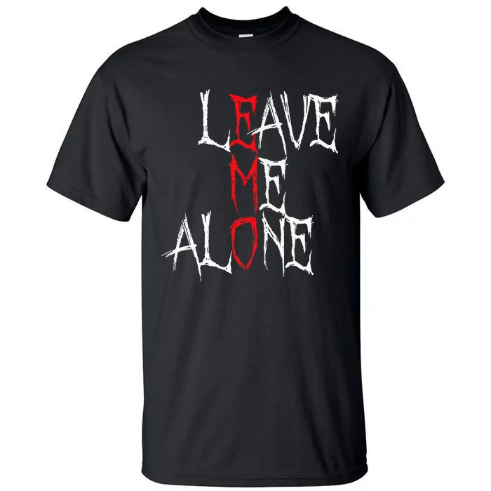 Leave Me Alone Emo Clothes Emocore Emo Music Fan Emo Tall T-Shirt