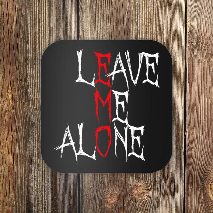 Leave Me Alone Emo Clothes Emocore Emo Music Fan Emo Coaster