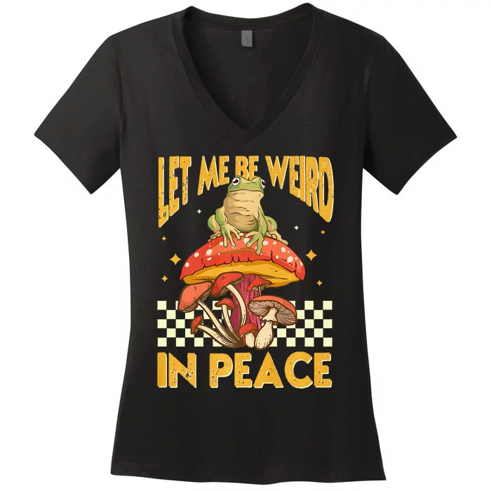 Let Me Be Weird In Peace Funny Cute Mushroom Frog Vintage Premium Women's V-Neck T-Shirt