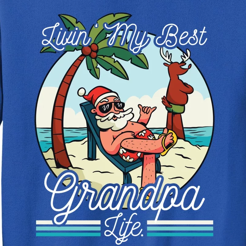 Living My Best Grandpa Life Cool Gift Tall Sweatshirt