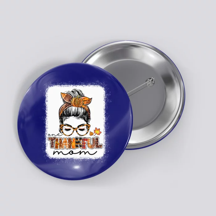 Leopard Messy Bun One Thankful Mom Blessed Mom Thanksgiving Cool Gift Button