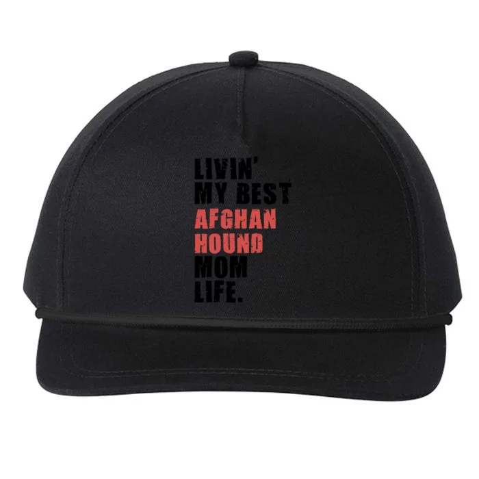 Livin My Best Afghan Hound Mom Life Adc058d Cool Gift Snapback Five-Panel Rope Hat