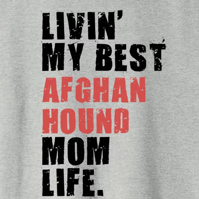 Livin My Best Afghan Hound Mom Life Adc058d Cool Gift Women's Crop Top Tee