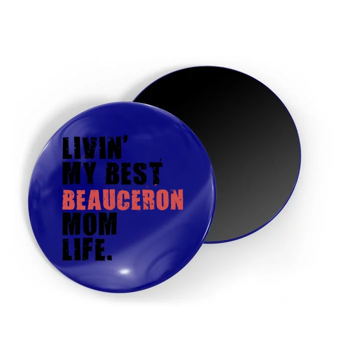 Livin My Best Beauceron Mom Life Adc008d Cute Gift Magnet