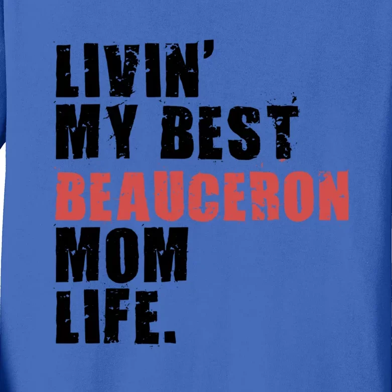 Livin My Best Beauceron Mom Life Adc008d Cute Gift Kids Long Sleeve Shirt