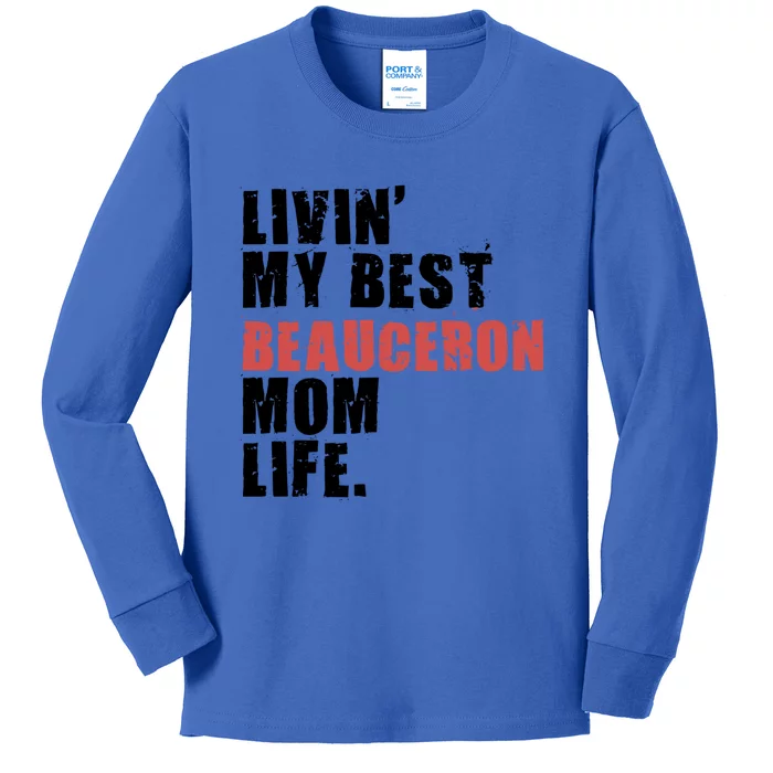 Livin My Best Beauceron Mom Life Adc008d Cute Gift Kids Long Sleeve Shirt