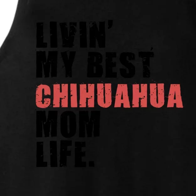 Livin My Best Chihuahua Mom Life Adc029d Gift Ladies Tri-Blend Wicking Tank