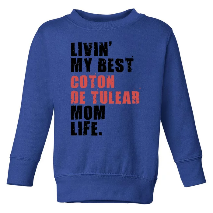 Livin My Best Coton De Tulear Mom Life Adc037d Gift Toddler Sweatshirt