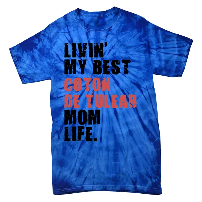 Livin My Best Coton De Tulear Mom Life Adc037d Gift Tie-Dye T-Shirt